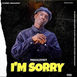 I’M sorry (Explicit)