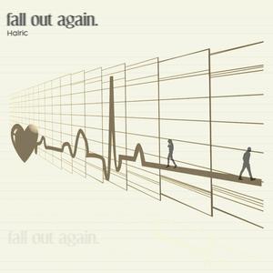 Fall out again