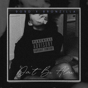 Don't Be Alone (Explicit)