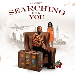 Searching for You