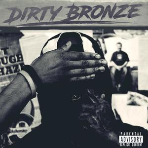 The Dirty Bronze Tape (Explicit)