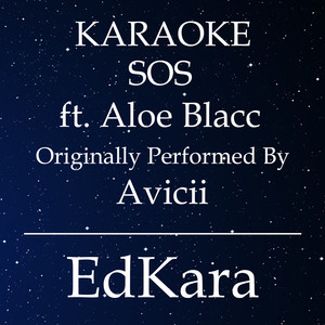 SOS(Originally Performed by Avicii feat. Aloe Blacc) (Karaoke No Guide Melody Version)