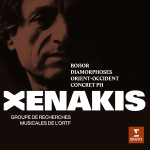 Xenakis: Bohor, Diamorphoses, Orient-Occident & Concret PH