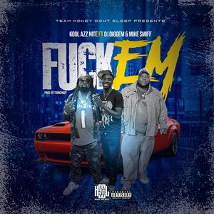 **** Em (feat. DJ Diggem 305 & Mike Smiff) (Explicit)