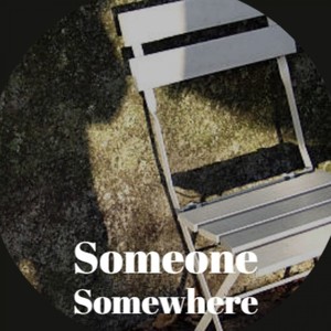 Someone Somewhere