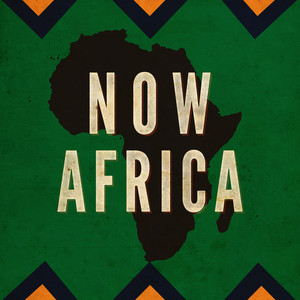 Now Africa (Explicit)