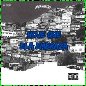 HOJE QUE ELA EMBRAZA (Explicit)