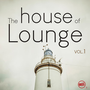 The House of Lounge, Vol. 1