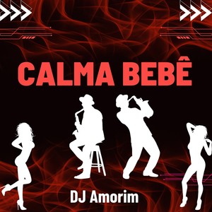 Calma bebê (Explicit)