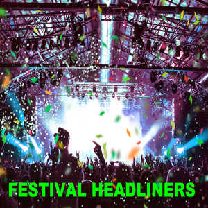 Festival Headliners (Explicit)