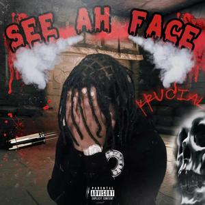 See Ah Face (Explicit)