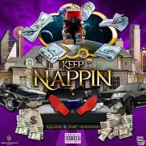 Keep Nappin (feat. Xmayne) [Explicit]