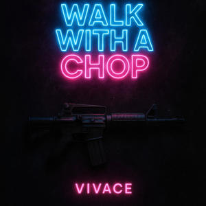 Walk With A Chop (Explicit)