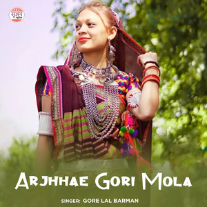 Arjhhae Gori Mola