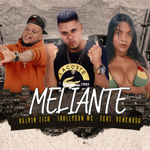 Meliante(feat. Mc Venenosa) (Explicit)
