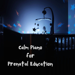 Calm Piano for Prenatal Education