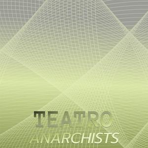 Teatro Anarchists