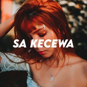 Sa Kecewa (Explicit)