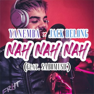 Nah Nah Nah(feat. SaboMusic)
