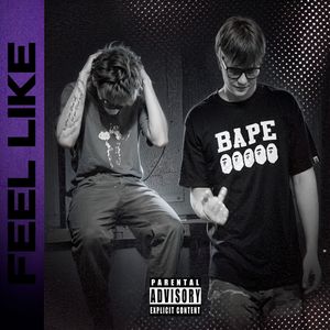 feel like (Explicit)