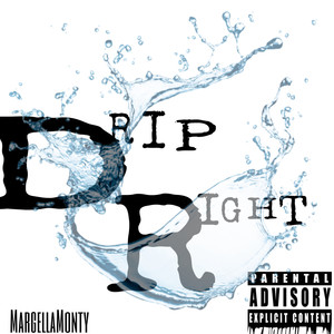 Drip Right (Explicit)