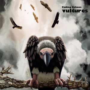 Fading Echoes - Vultures