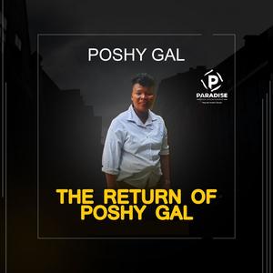 The Return Of Poshy Gal