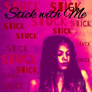 Stick With Me