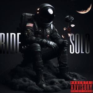 Ride Solo (Explicit)