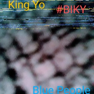 Blue People (feat. King YO) (Explicit)