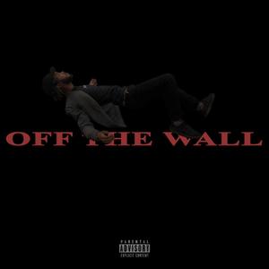 Off The Wall (Explicit)