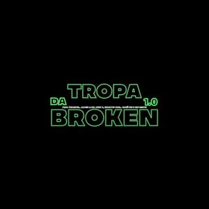 TROPA DA BROKEN 1.0 (feat. Í.samuel, Alves AXV, New X, Shadow Fael, Gagü 013 & MC Emive)