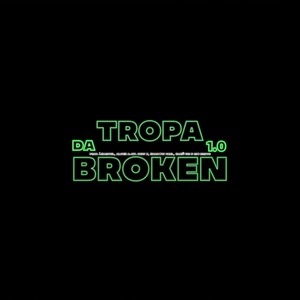 TROPA DA BROKEN 1.0 (Explicit)