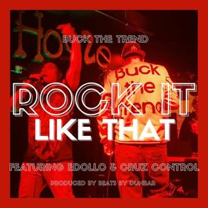 Rock it Like That (feat. Edollo & Cruz Control) [Explicit]