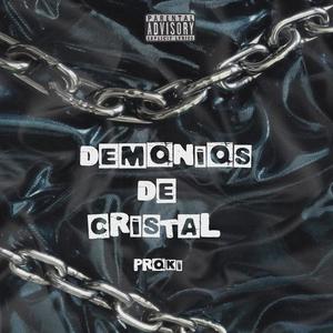 DEMONIOS DE CRISTAL (Explicit)