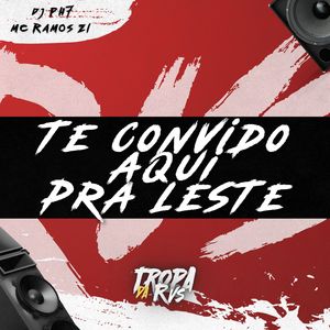 Te Convido aqui pra Leste (Explicit)