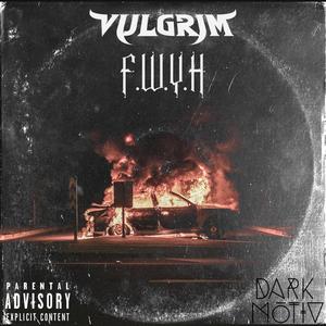 F.W.Y.H (Explicit)