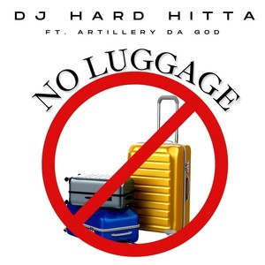 No Luggage (feat. Artillery da God) [Explicit]