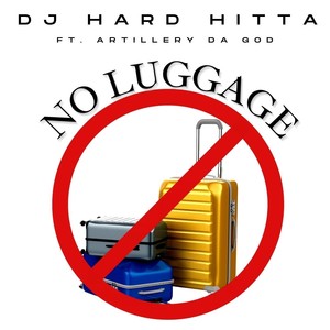 No Luggage (feat. Artillery da God) (Explicit)