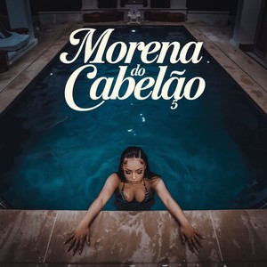 Morena Do Cabelão (Explicit)
