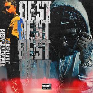 Best (feat. J Gvtierrez) [Explicit]