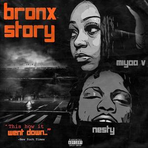 Bronx Story (feat. Nesty Gzz) (Explicit)