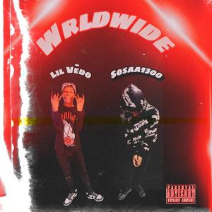 WRLDWIDE (feat. Sosaa1300) (Explicit)