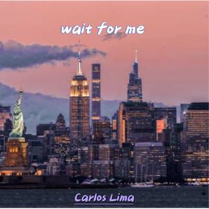 WAIT FOR ME