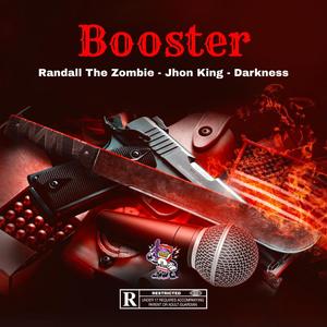 Booster (feat. Darkness & Jhon King) (Explicit)