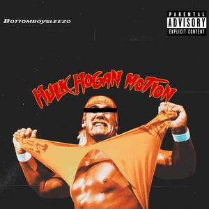 HULK HOGAN MOTION (Explicit)