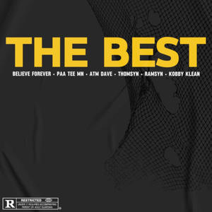 The Best (feat. Paa Tee MN, Thomysn, ATM Dave, Kobby Klean & Ramsyn) [Explicit]