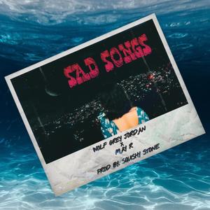 Sad songs (feat. May R) (Explicit)
