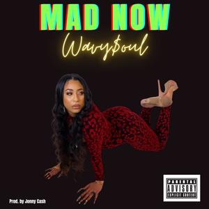 Mad Now (Explicit)