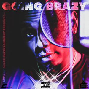 Going Brazy (Explicit)